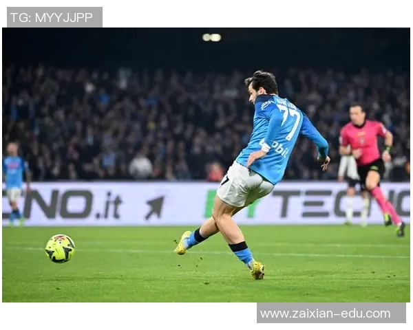 克瓦拉茨赫利亚精彩破门助力那不勒斯赢得重要胜利